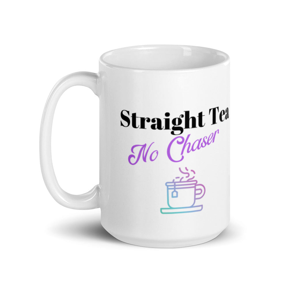 Straight Tea No Chaser!